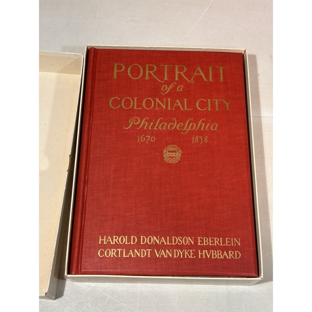 Portrait of a Colonial City Philadelphia 1670-1838 Eberlein & Hubbard ©1939 Book